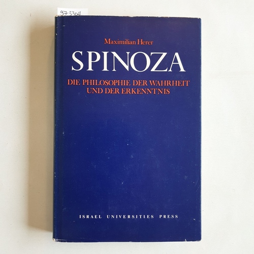 Herer, Maximilian  Spinoza - Die Philosophie der Wahrheit und der Erkentnis 