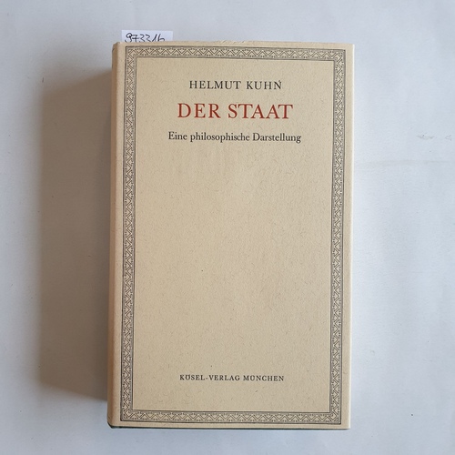 Kuhn, Helmut  Der Staat. Eine philosophische Darstellung. 