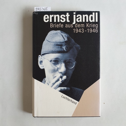 Jandl, Ernst  Briefe aus dem Krieg: 1943-1946 - XY 2285 - 282g 