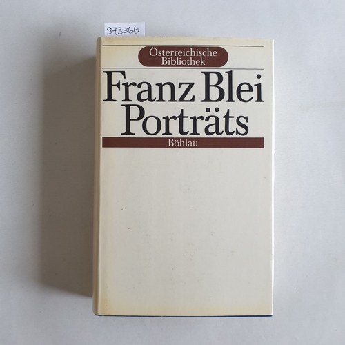 Blei, Franz  Portraits. (Österreichische Bibliothek) 