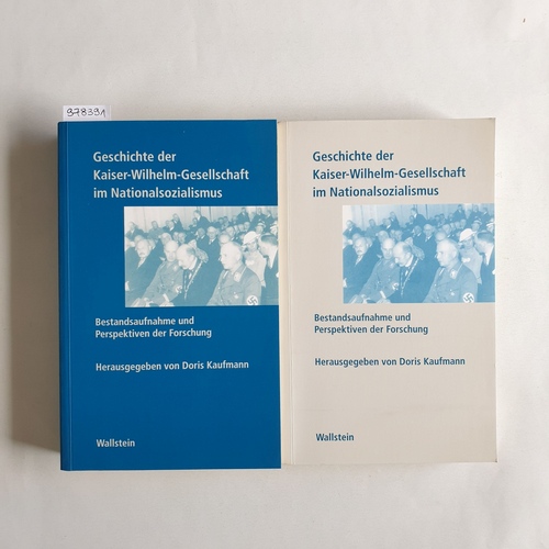 Kaufmann, Doris [Hrsg.]  Geschichte der Kaiser-Wilhelm-Gesellschaft im Nationalsozialismus. Bde. 1+2.  Bestandsaufnahme und Perspektiven der Forschung. 2 Bde. 