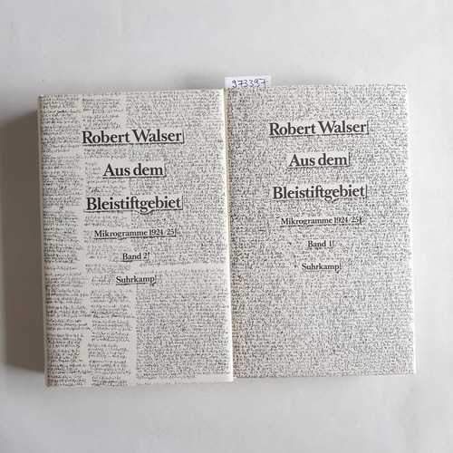 Walser, Robert  Aus dem Bleistiftgebiet - Mikrogramme 1924/25 - Bd. 1., Prosa und Bd. 2., Gedichte und dramatische Szenen (2 BÄNDE) 