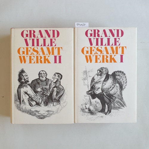 Jean Jacques Grandville  Das gesamte Werk. Einleitung von Gottfried Sello. (2 Bände) 