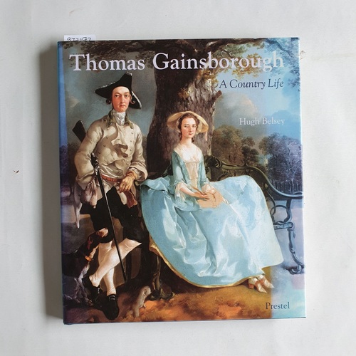 Belsey, Hugh  Thomas Gainsborough - A Country Life (Art & Design) 