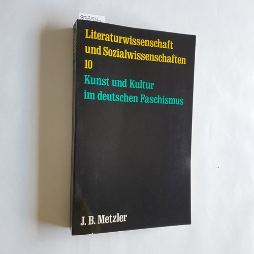 Schnell, Ralf (Herausgeber)  Literaturwissenschaft und Sozialwissenschaften, Teil: 10., Kunst und Kultur im deutschen Faschismus 