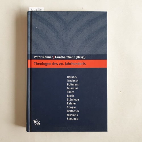 Neuner, Peter [Hrsg.]  Theologen des 20. Jahrhunderts : eine Einführung 