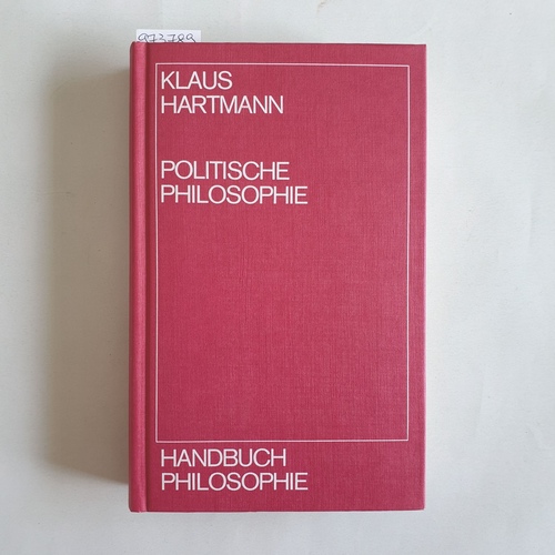 Hartmann, Klaus (Verfasser)  Politische Philosophie 