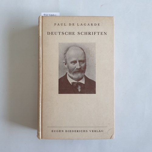 Lagarde, Paul de  Deutsche Schriften. In Auswahl herausgegeben und eingeleitet von Wilhelm Rössle. 