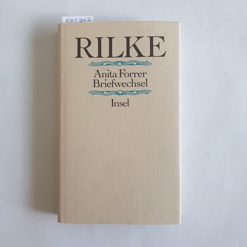 Rilke, Rainer Maria (Verfasser)  Rainer Maria Rilke ; Anita Forrer: Briefwechsel 