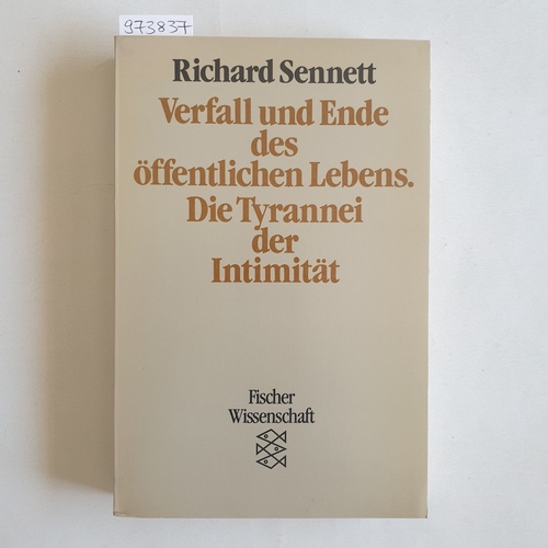 Sennett, Richard.  Verfall und Ende des öffentlichen Lebens 