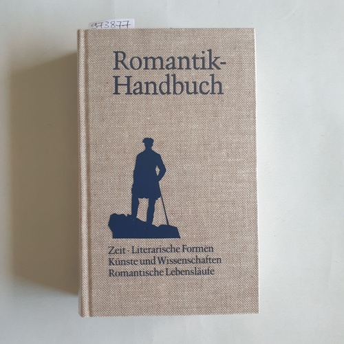 Schanze, Helmut (Herausgeber)  Romantik-Handbuch 