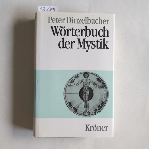 Dinzelbacher, Peter (Herausgeber)  Wörterbuch der Mystik 