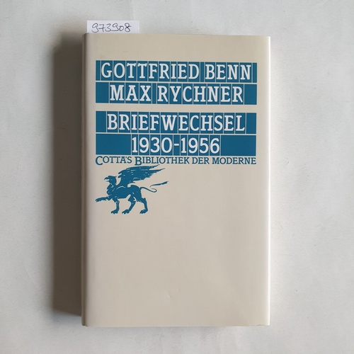 Benn, Gottfried und Max Rychner  Briefwechsel 1930 [neunzehnhundertdreissig] - 1956. ; 