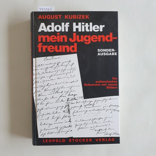 Kubizek, August  Adolf Hitler, mein Jugendfreund : (ein authentisches Dokument mit neuen Bildern) 