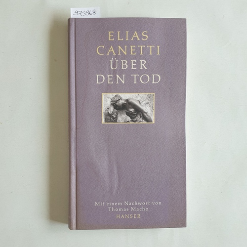 Canetti, Elias (Verfasser)  Über den Tod 