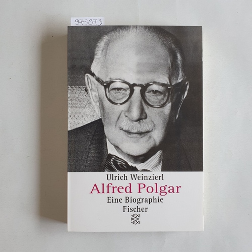 Weinzierl, Ulrich (Verfasser)  Alfred Polgar Eine Biographie 