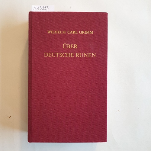 Grimm, Wilhelm (Verfasser)  Über deutsche Runen 