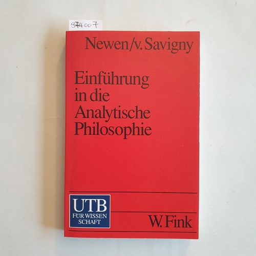 Newen, Albert ; Savigny, Eike von  Analytische Philosophie Eine Einführung 
