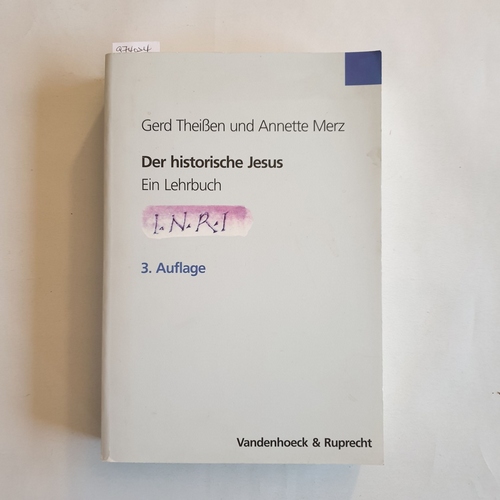 Theißen, Gerd, Merz, Annette  Der historische Jesus. Ein Lehrbuch 