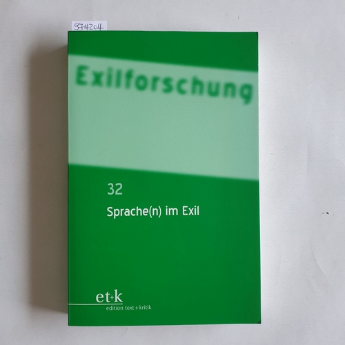 Bischoff, Doerte ; Gabriel, Christoph ; Kilchmann, Esther (Hrsg.)  Sprache(n) im Exil 