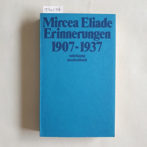 Eliade, Mircea   Erinnerungen 1907 - 1937 