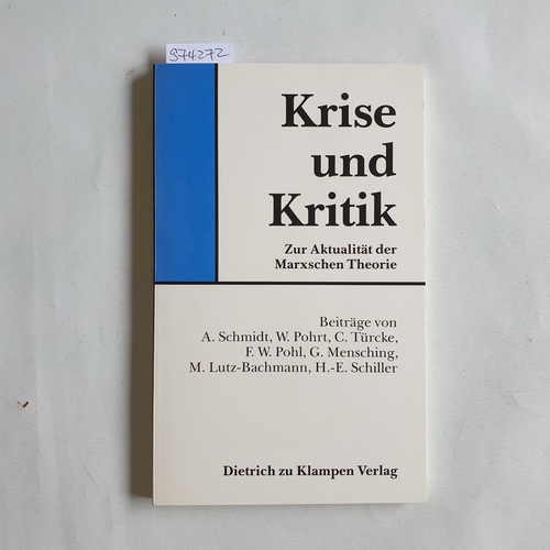 Schweppenhäuser, Gerhard [Hrsg.]  Krise und Kritik Zur Aktualität der Marxschen Theorie 