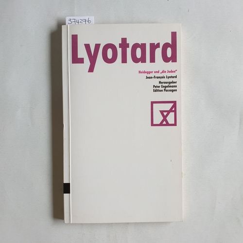 Lyotard, Jean-François  Heidegger und die Juden 