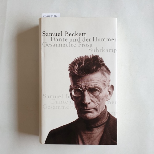 Beckett, Samuel  Dante und der Hummer gesammelte Prosa 