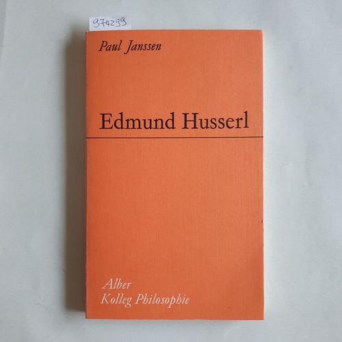 Janssen, Paul  Edmund Husserl Einf. in seine Phänomenologie 