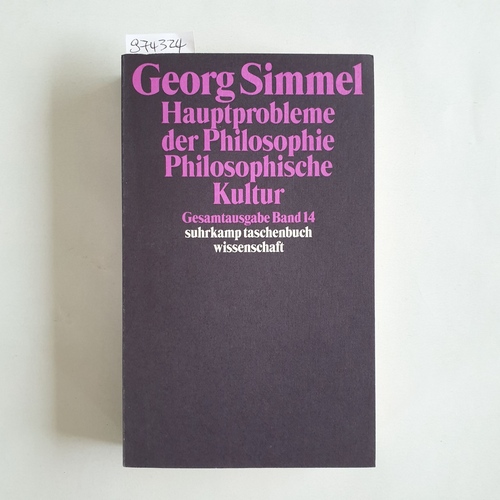 Kramme, Rüdiger (Hrsg.)  Simmel, Georg: Gesamtausgabe: Bd. 14., Hauptprobleme der Philosophie Kultur  Gesamtausgabe 