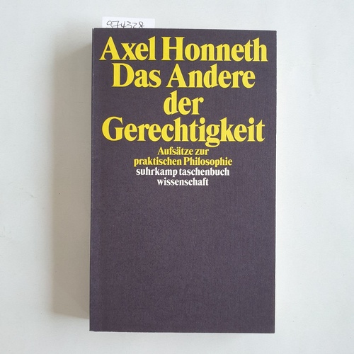 Honneth, Axel  Das Andere der Gerechtigkeit Aufsätze zur praktischen Philosophie 