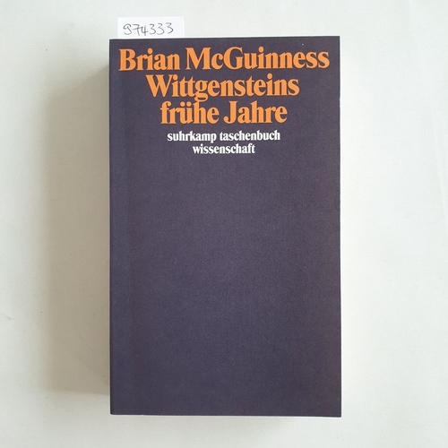 McGuinness, Brian  Wittgensteins frühe Jahre 