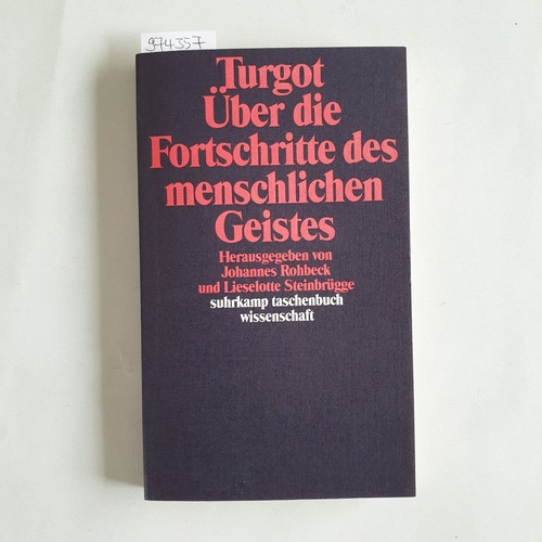 Turgot, Anne-Robert-Jacques  Über die Fortschritte des menschlichen Geistes 