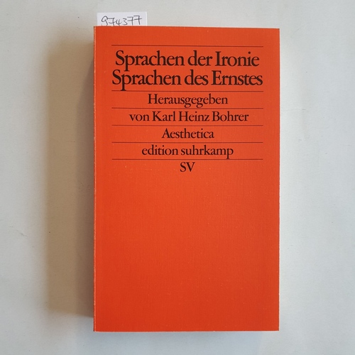 Bohrer, Karl Heinz (Hrsg.)  Sprachen der Ironie - Sprachen des Ernstes 