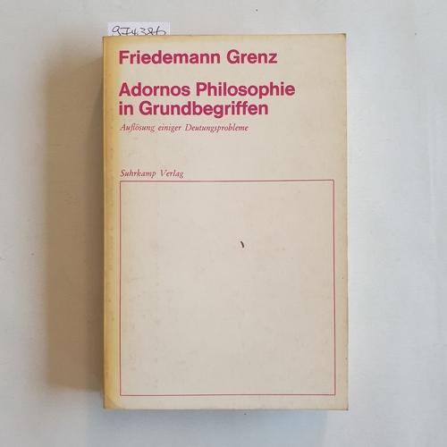 Grenz, Friedemann.  Adornos Philosophie in Grundbegriffen 