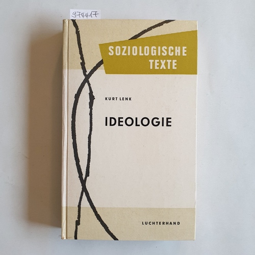 Lenk, Kurt [Hrsg.]  Ideologie : Ideologiekritik und Wissenssoziologie 