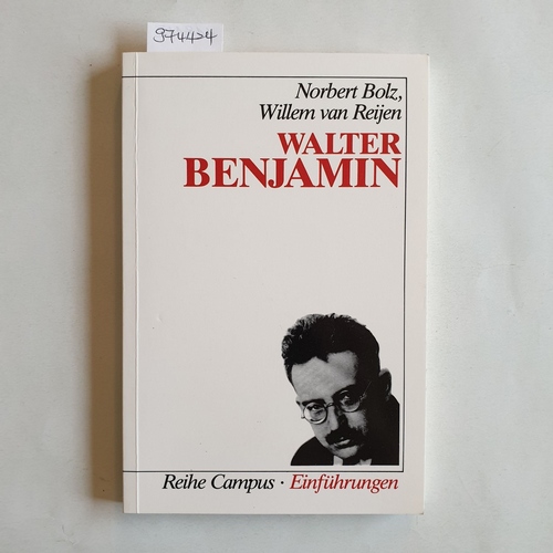 Bolz, Norbert ; Reijen, Willem van  Walter Benjamin 