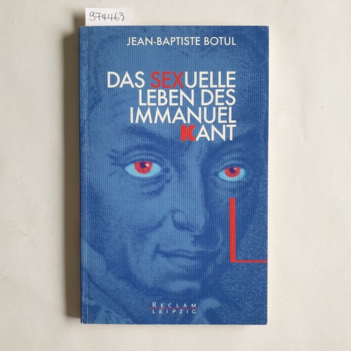 Botul, Jean-Baptiste ; Fiktive Gestalt  Das sexuelle Leben des Immanuel Kant 