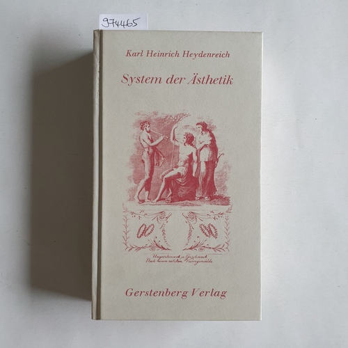 Heydenreich, Karl Heinrich  System der Aesthetik Bd. 1. 