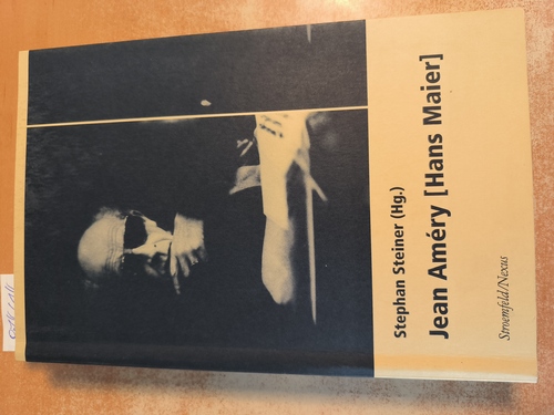 Steiner, Stephan (Herausgeber)  Jean Améry (Hans Maier) Mit einem biographischen Bildessay und einer Bibliographie 