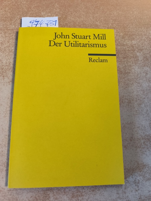 John S. Mill  Der Utilitarismus 