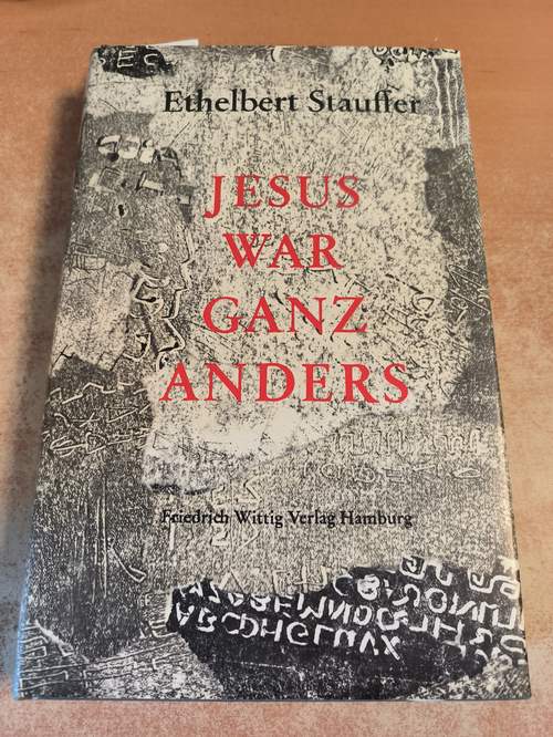 Stauffer, Ethelbert  Jesus war ganz anders 