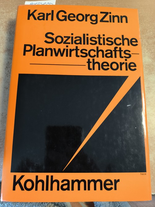 Zinn, Karl Georg  Sozialistische Planwirtschaftstheorie. Grundlagen und aktuelle Probleme der Arbeitswertlehre. 