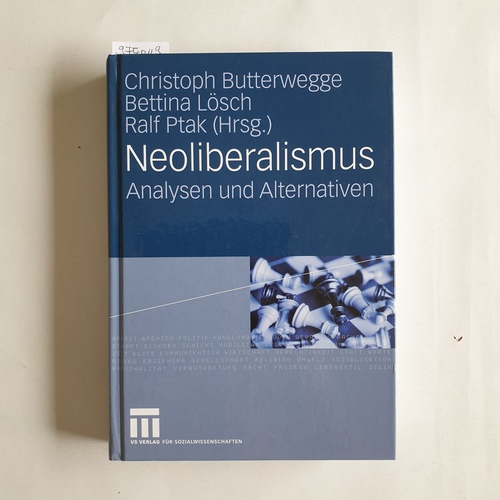 Butterwegge, Christoph [Hrsg.]  Neoliberalismus : Analysen und Alternativen 