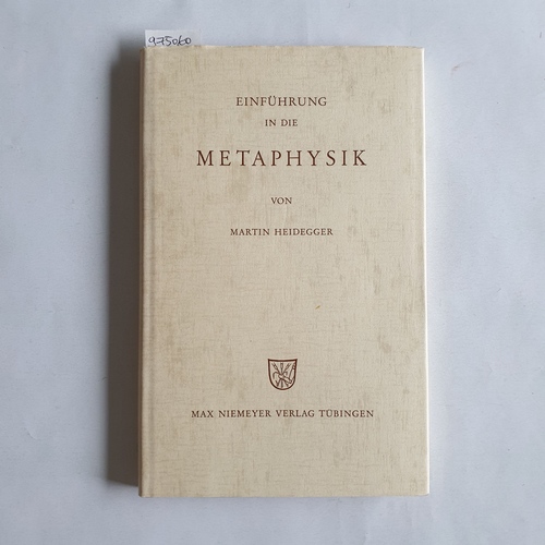 Heidegger, Martin  Einführung in die Metaphysik 