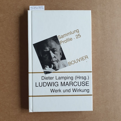 Lamping, Dieter [Hrsg.]  Ludwig Marcuse : Werk und Wirkung 