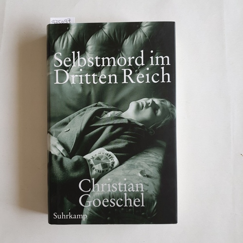 Goeschel, Christian  Selbstmord im Dritten Reich 