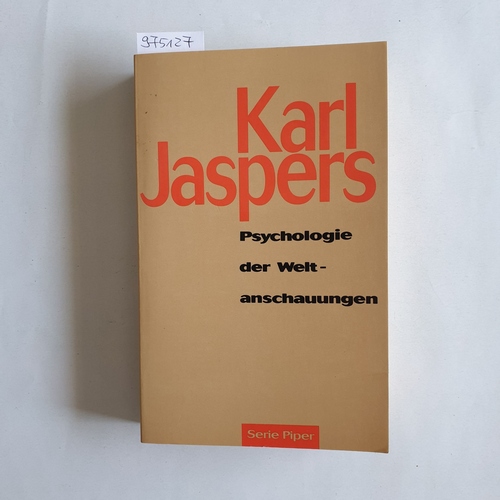 Jaspers, Karl  Psychologie der Weltanschauungen 