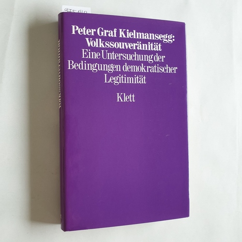 Kielmansegg, Peter von  Volkssouveränität. Eine Untersuchung der Bedingungen demokratischer Legitimität 