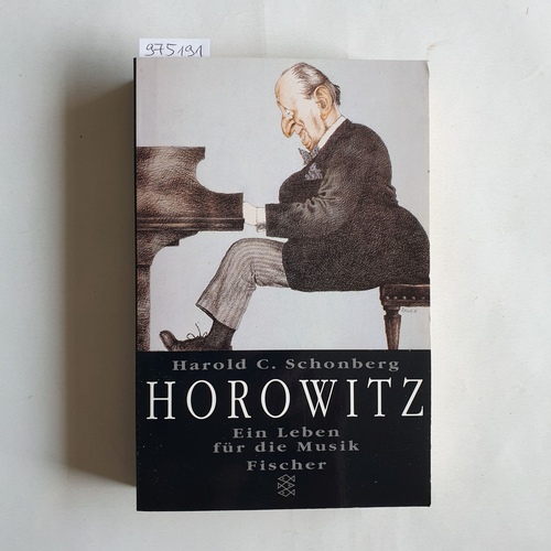 Schonberg, Harold C.  Fischer ; 12686  Horowitz : ein Leben für die Musik 